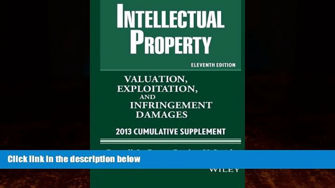 GET PDF  Intellectual Property: Valuation, Exploitation, and Infringement Damages 2013 Cumulative