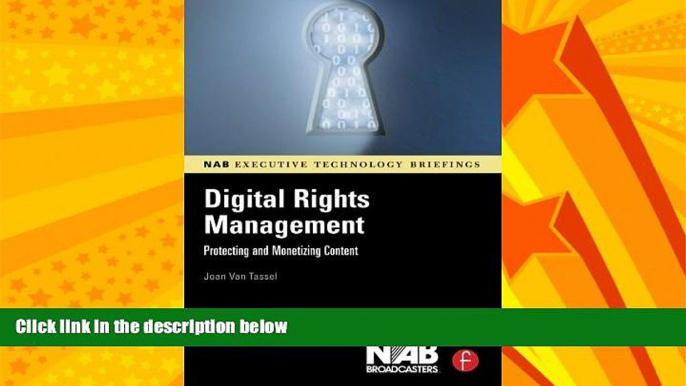 FULL ONLINE  Digital Rights Management: Protecting and Monetizing Content (NAB Executive