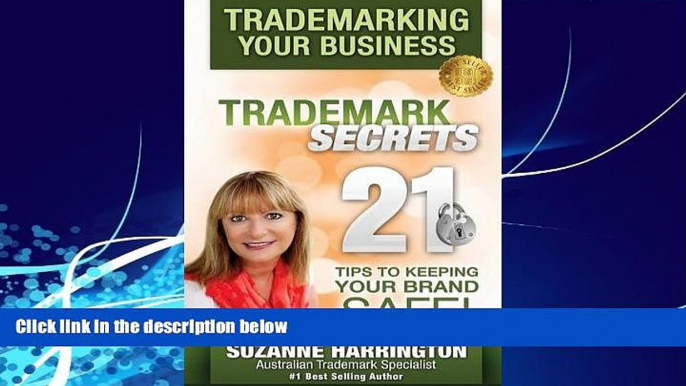 read here  Trademarking Your Business Trademark Secrets 21 Tips to Keeping Your Brand Safe!