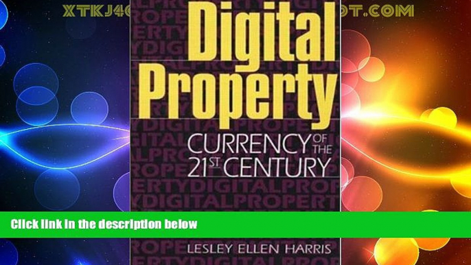 Big Deals  Digital Property: Currency of the 21st Century  Best Seller Books Most Wanted