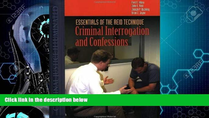 FAVORITE BOOK  Essentials Of The Reid Technique: Criminal Interrogation And Confessions (Criminal