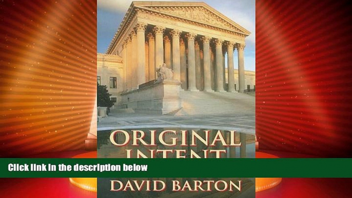 Big Deals  Original Intent: The Courts, the Constitution,   Religion  Full Read Best Seller