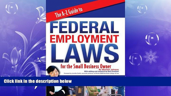 READ book  The A-Z Guide to Federal Employment Laws for the Small Business Owner  FREE BOOOK