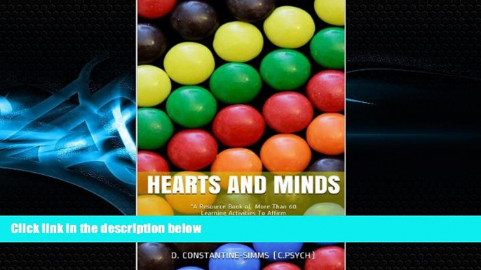 READ book  Hearts and Minds: "A Resource Book of Â More Than 60 Learning Activities To Affirm