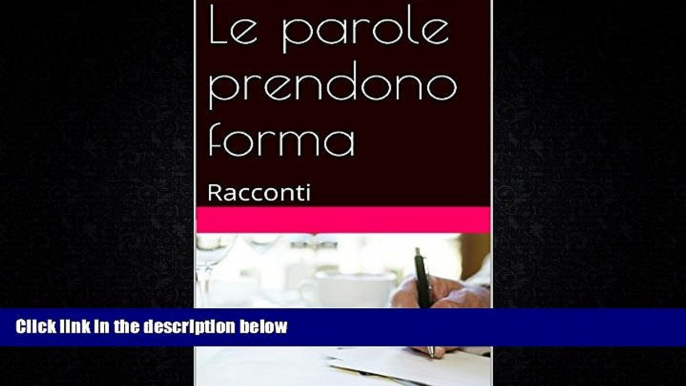 FREE DOWNLOAD  Le parole prendono forma (Italian Edition)  FREE BOOOK ONLINE