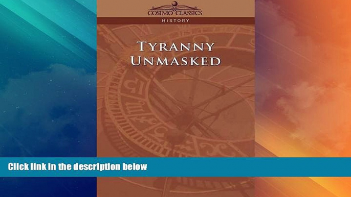 Big Deals  Tyranny Unmasked  Full Read Most Wanted