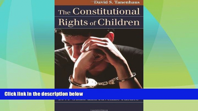 Must Have PDF  The Constitutional Rights of Children: In re Gault and Juvenile Justice (Landmark