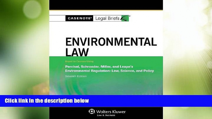 Big Deals  Casenote Legal Briefs: Environmental Law, Keyed to Percival, Schroeder, Miller, and