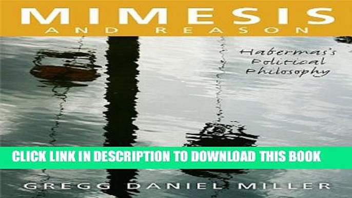 [PDF] Mimesis and Reason: Habermas s Political Philosophy Full Online