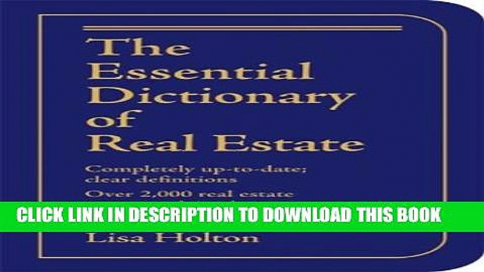 [PDF] The Essential Dictionary of Real Estate: Completely Up-to-Date; Over 3,000 Real Estate Terms