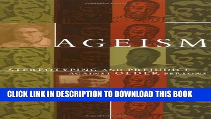 [PDF] Ageism: Stereotyping and Prejudice against Older Persons (MIT Press) Full Online