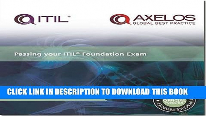 [PDF] Passing Your ITILl Foundation Exam: 2011 (Best Management Practice) Full Online