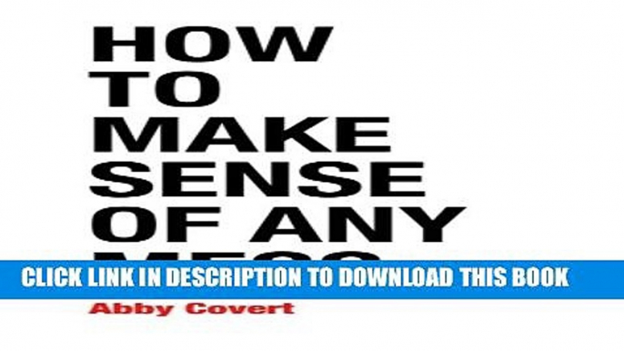 [PDF] How to Make Sense of Any Mess: Information Architecture for Everybody Popular Colection