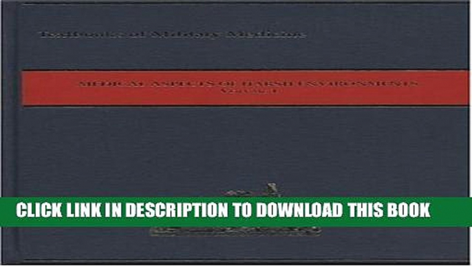 Collection Book Medical Aspects of Harsh Environments, Volume 1 (Textbooks of Military Medicine)