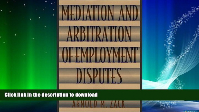 READ  Mediation and Arbitration of Employment Disputes (Jossey-Bass Conflict Resolution Series)