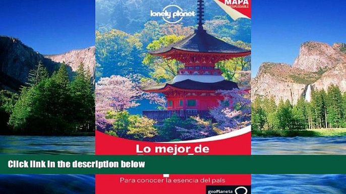 READ FULL  Lonely Planet Lo Mejor De Japon (Travel Guide) (Spanish Edition)  Premium PDF Full Ebook