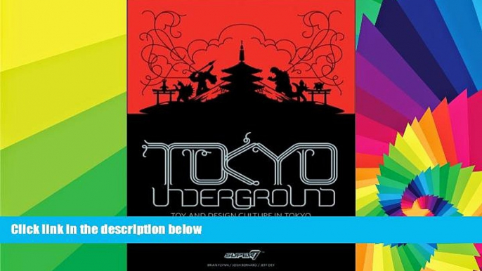 Full [PDF]  Tokyo Underground: Toy and Design Culture in Tokyo  Premium PDF Online Audiobook