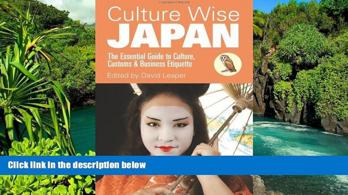 READ FULL  Culture Wise Japan: The Essential Guide to Culture, Customs   Business Etiquette