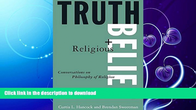 READ BOOK  Truth and Religious Belief: Philosophical Reflections on Philosophy of Religion  GET