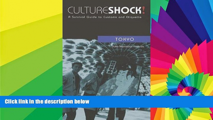 Full [PDF]  Culture Shock! Tokyo: A Survival Guide to Customs and Etiquette (Culture Shock! At