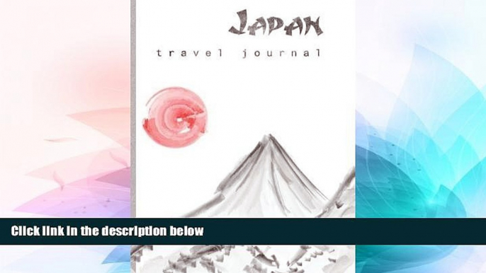 READ FULL  Japan Travel Journal: Wanderlust by Lana Barce (2015-08-01)  READ Ebook Online Audiobook