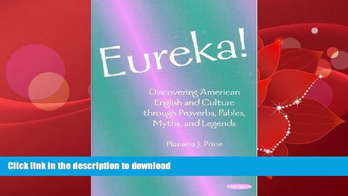 FAVORITE BOOK  Eureka!: Discovering American English and Culture through Proverbs, Fables, Myths,