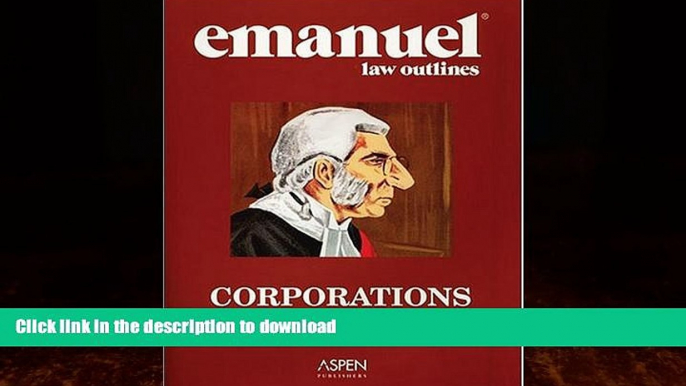 READ BOOK  Emanuel Law Outlines: Corporations FULL ONLINE