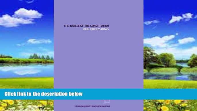 Big Deals  The Jubilee of the Constitution  Full Ebooks Most Wanted