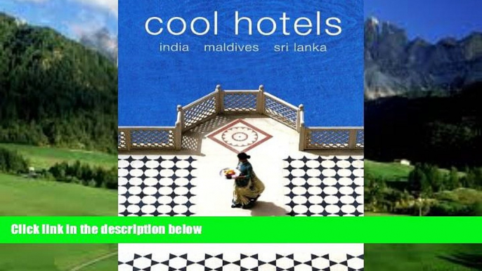 Big Deals  Cool Hotels: India, Maldives, Sri Lanka  Full Ebooks Best Seller