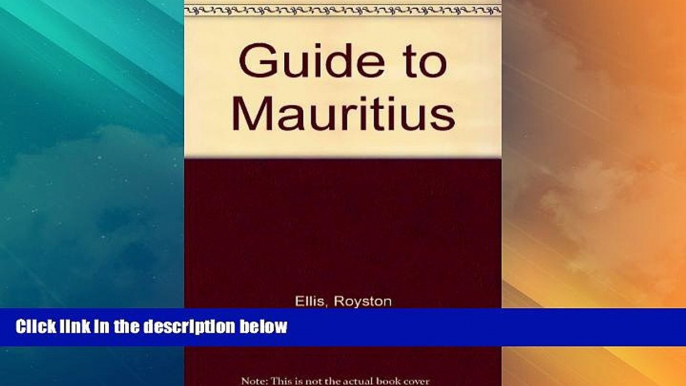 READ NOW  Guide to Mauritius: For Tourists, Business Visitors and Independent Travellers (Bradt