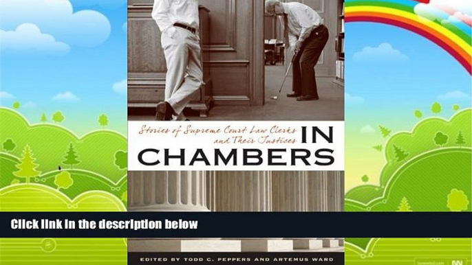 Big Deals  In Chambers: Stories of Supreme Court Law Clerks and Their Justices (Constitutionalism