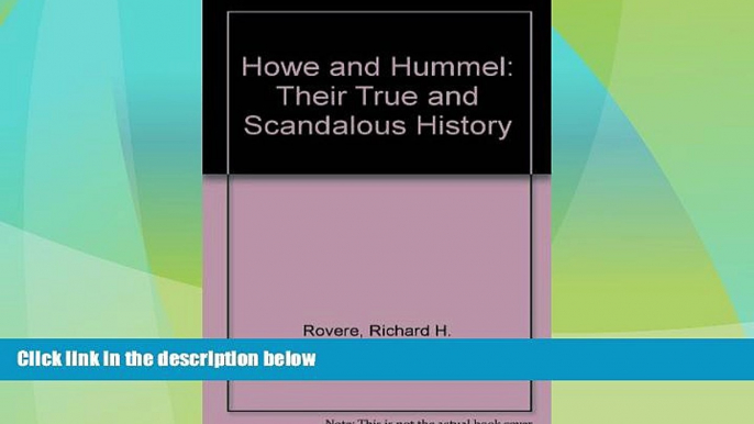Big Deals  Howe   Hummel: Their True and Scandalous History  Best Seller Books Best Seller