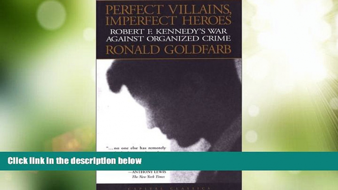 Must Have PDF  Perfect Villains, Imperfect Heroes: Robert F. Kennedy s War Against Organized Crime