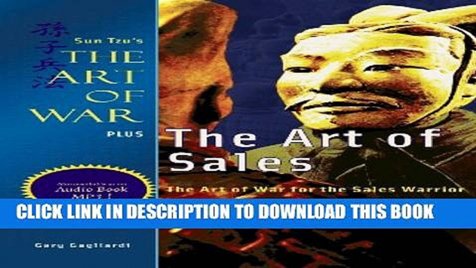 [PDF] The Art of Sales: Sun Tzu s The Art of War for the Sales Warrior (Art of War Plus Book 2)