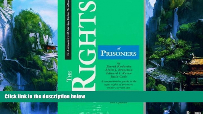 Big Deals  The Rights of Prisoners, Fourth Edition: A Comprehensive Guide to Prisoners  Legal