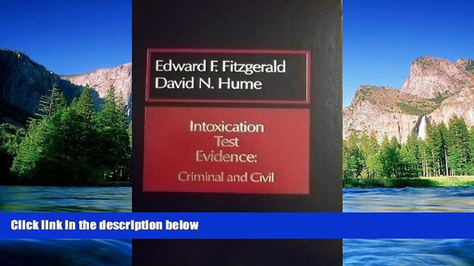 READ FULL  Intoxication test evidence: Criminal and civil (Criminal law library)  READ Ebook