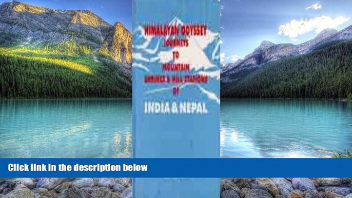 Books to Read  Himalayan Odyssey: Journey to Mountain Shrines and Hill Stations of India and