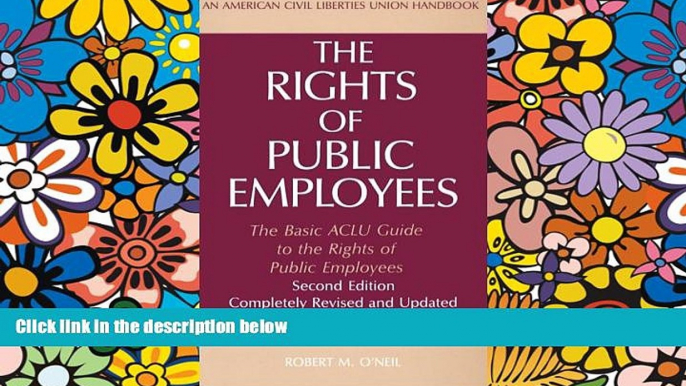 Must Have  The Rights of Public Employees, Second Edition: The Basic ACLU Guide to the Rights of