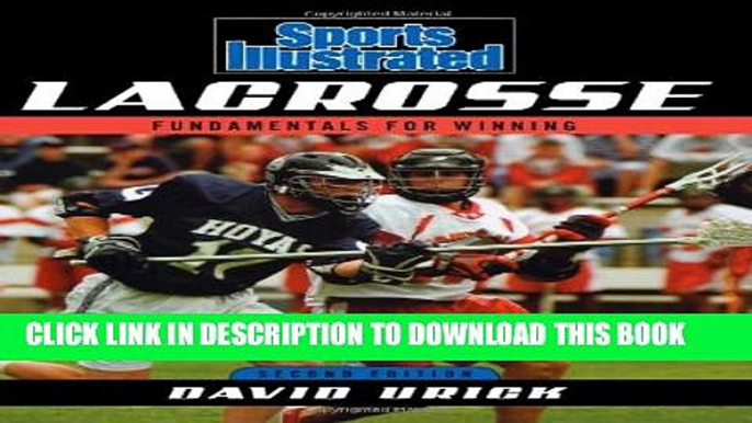 [New] Sports Illustrated Lacrosse: Fundamentals for Winning Exclusive Online