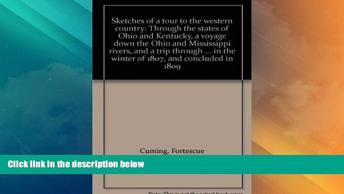 Must Have PDF  Sketches of a tour to the western country: Through the states of Ohio and Kentucky,