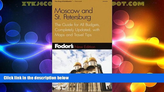 Big Deals  Fodor s Moscow and St. Petersburg, 5th Edition: The Guide for All Budgets, Completely