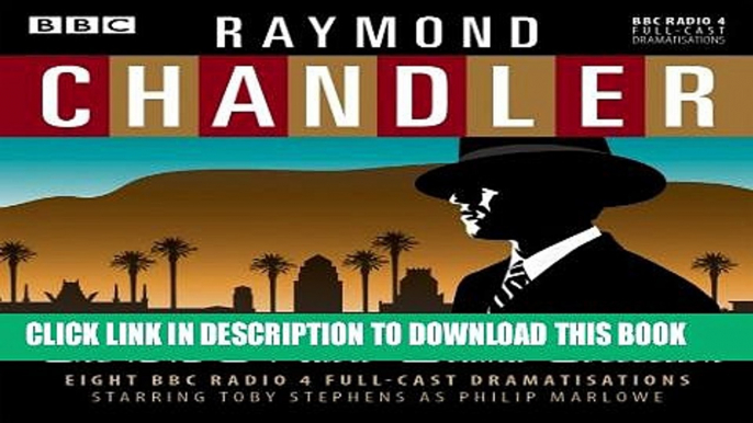 [PDF] Raymond Chandler: The BBC Radio Drama Collection: 8 BBC Radio 4 Full-Cast Dramatisations