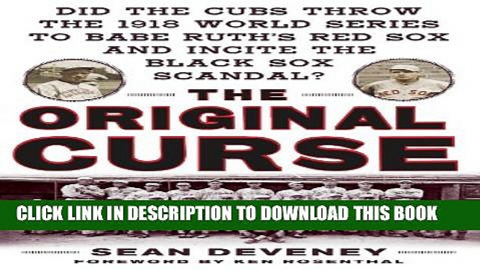 [PDF] The Original Curse: Did the Cubs Throw the 1918 World Series to Babe Ruth s Red Sox and