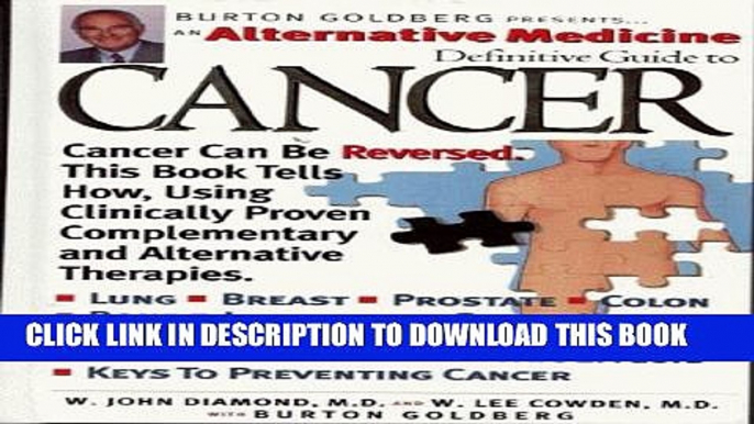 [EBOOK] DOWNLOAD An Alternative Medicine Definitive Guide to Cancer READ NOW