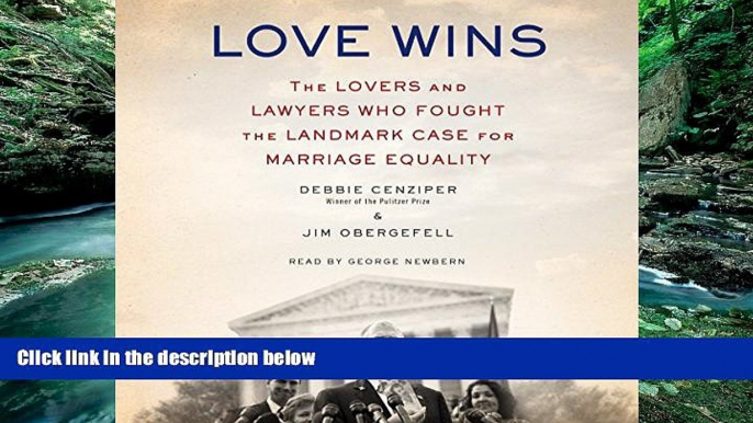 Books to Read  Love Wins: The Lovers and Lawyers Who Fought the Landmark Case for Marriage