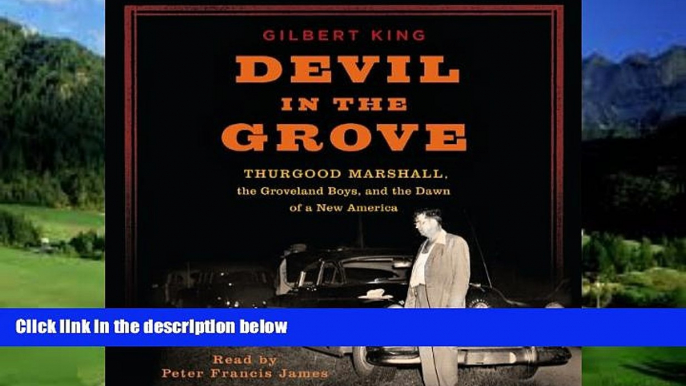 Books to Read  Devil in the Grove: Thurgood Marshall, the Groveland Boys, and the Dawn of a New