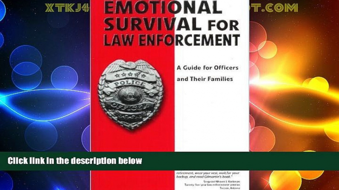 Big Deals  Emotional survival for law enforcement: A guide for officers and their families  Full