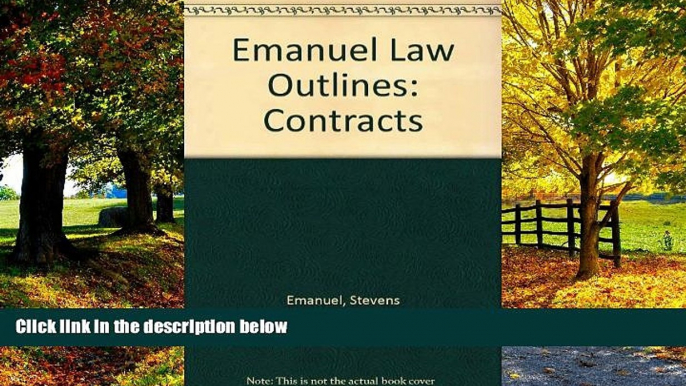 Big Deals  Emanuel Law Outlines: Contracts  Full Ebooks Most Wanted