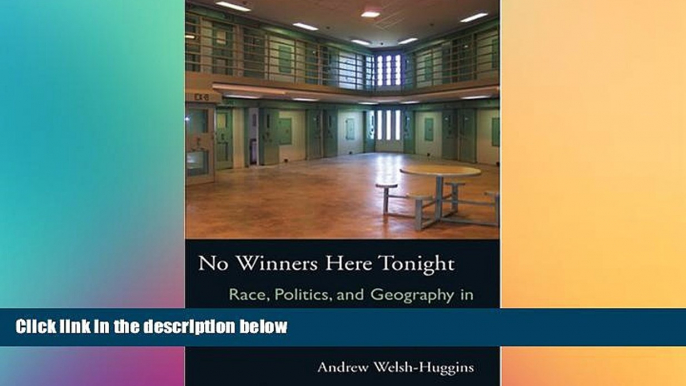 READ FULL  No Winners Here Tonight: Race, Politics, and Geography in One of the Country s Busiest