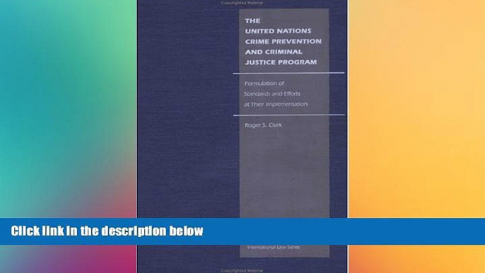 Must Have  The United Nations Crime Prevention and Criminal Justice Program: Formulation of